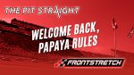 The Pit Straight: Welcome Back, Papaya Rules