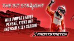 The Pit Straight: Will Power Leaves Penske, Kicks Off IndyCar Silly Season